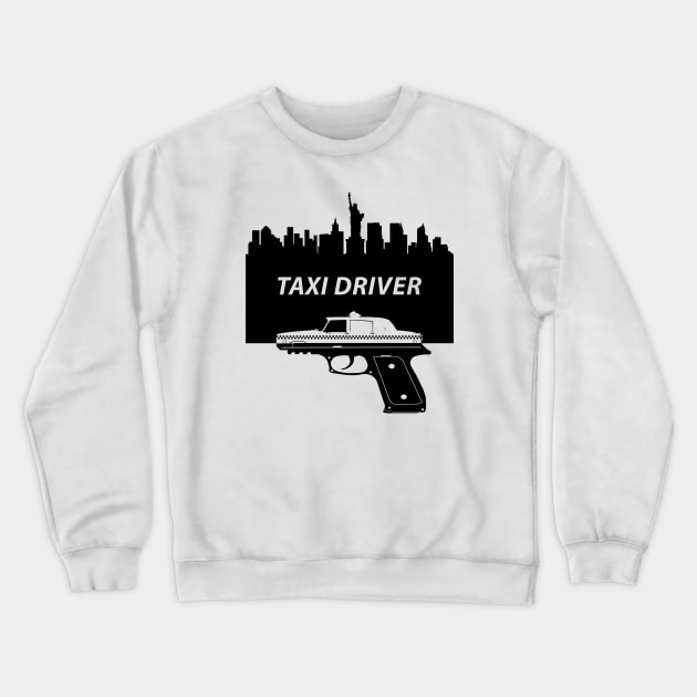 Taxi Driver (1976) Crewneck Sweatshirt by NotoriousMedia